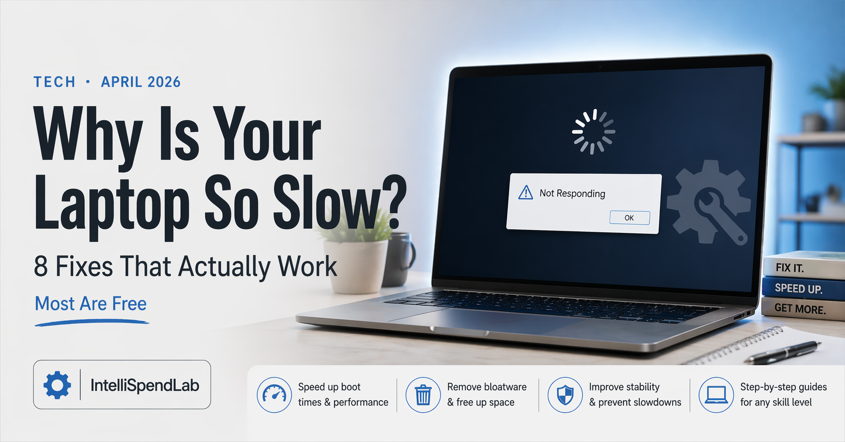 Why Your Laptop Is So Slow — And 8 Fixes That Actually Work